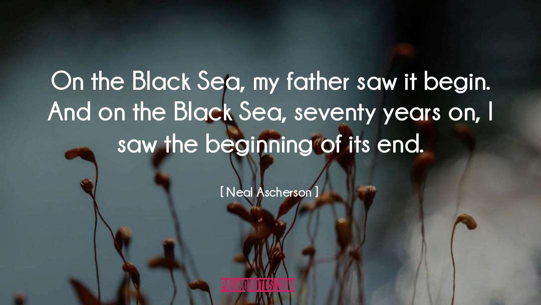 Neal Ascherson Quotes: On the Black Sea, my