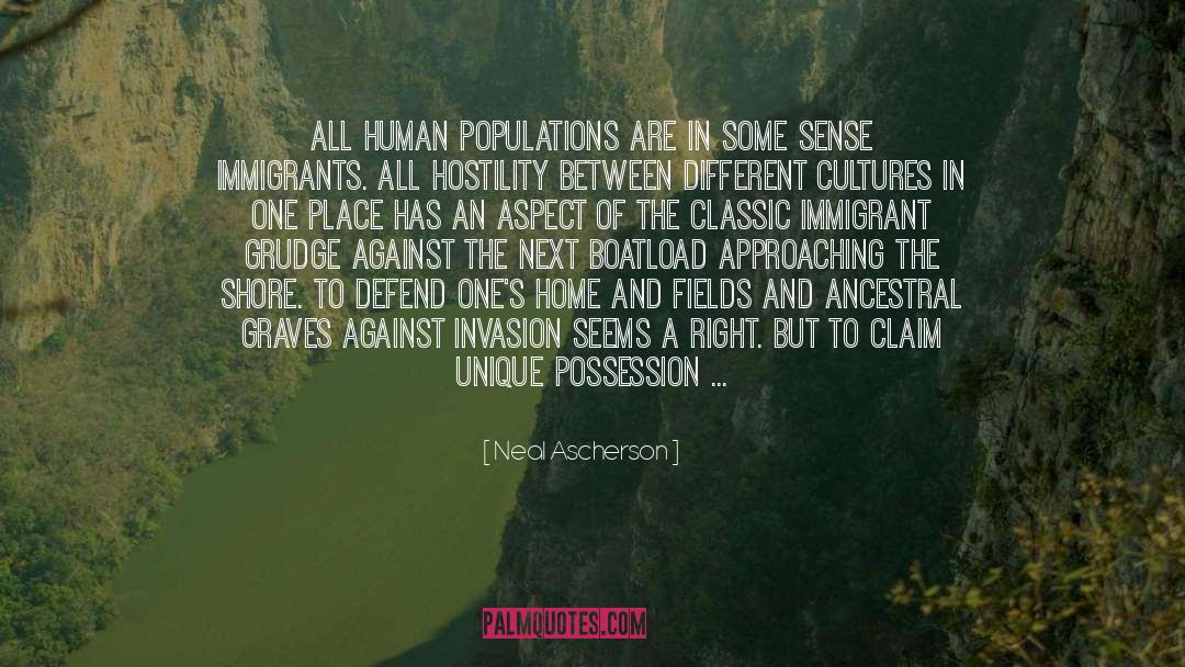 Neal Ascherson Quotes: All human populations are in