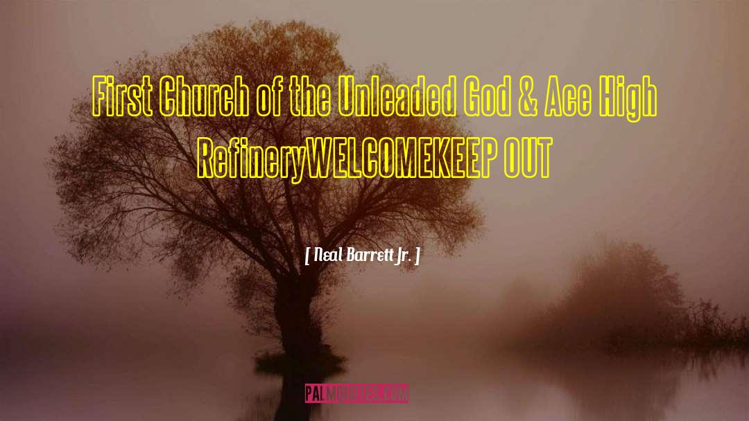 Neal Barrett Jr. Quotes: First Church of the Unleaded