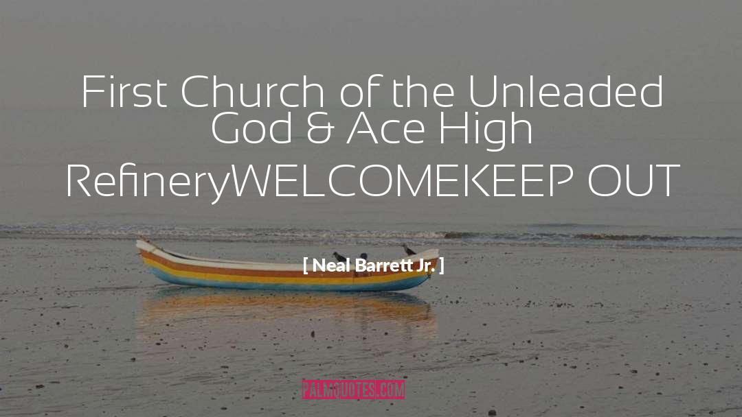 Neal Barrett Jr. Quotes: First Church of the Unleaded