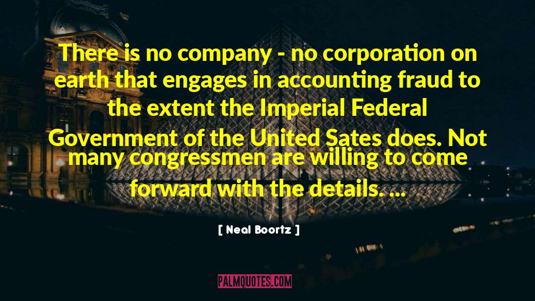 Neal Boortz Quotes: There is no company -