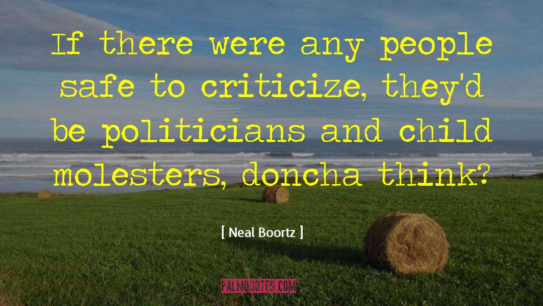 Neal Boortz Quotes: If there were any people