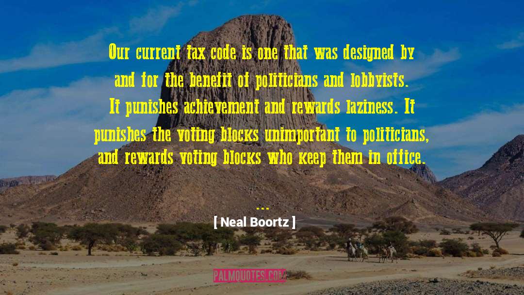 Neal Boortz Quotes: Our current tax code is