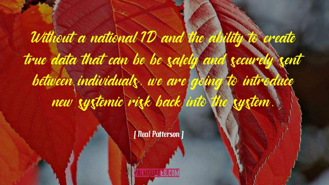 Neal Patterson Quotes: Without a national ID and
