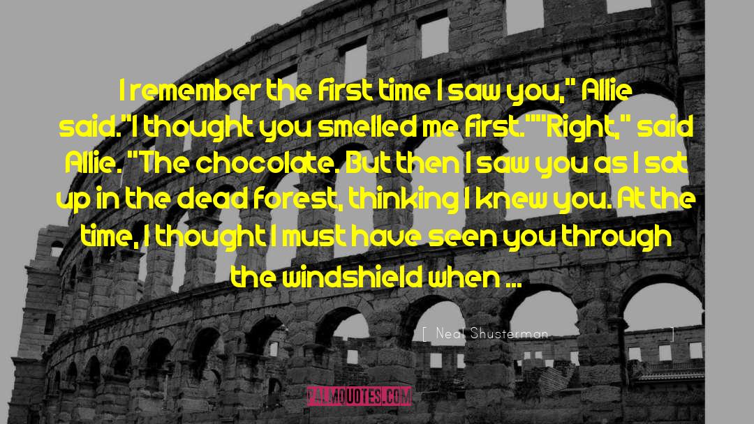 Neal Shusterman Quotes: I remember the first time