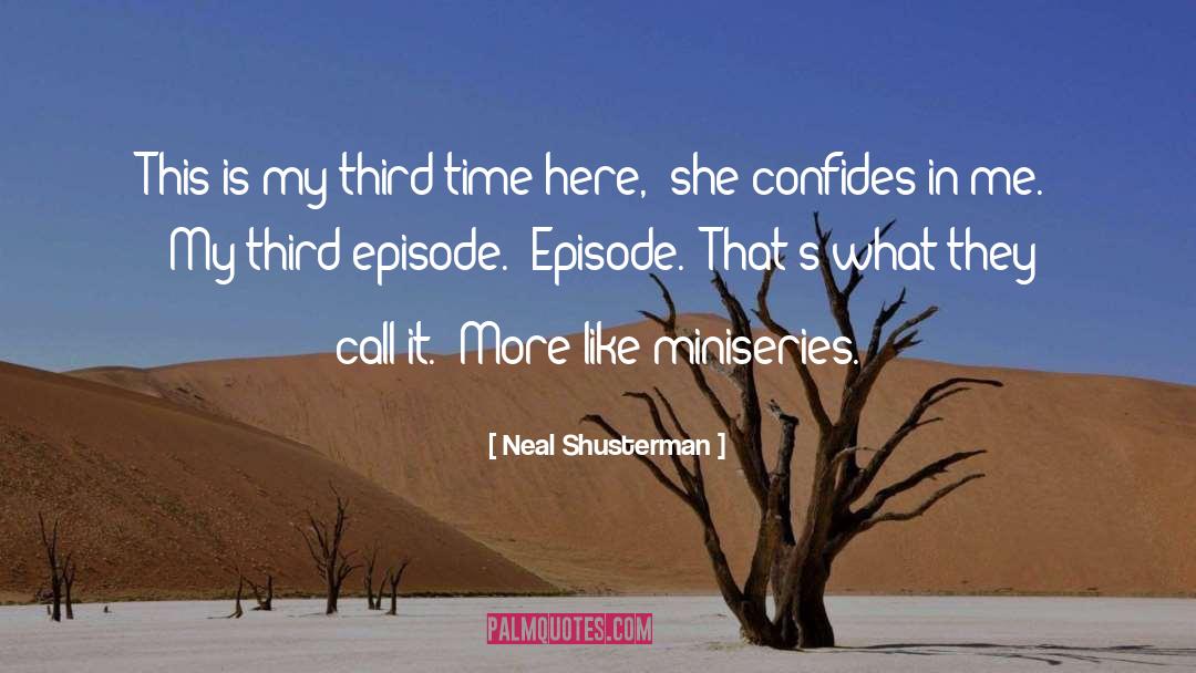 Neal Shusterman Quotes: This is my third time