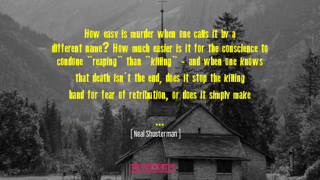 Neal Shusterman Quotes: How easy is murder when