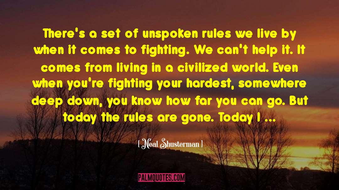 Neal Shusterman Quotes: There's a set of unspoken