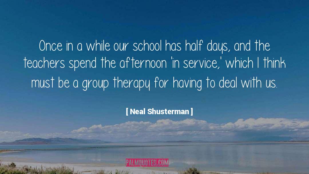 Neal Shusterman Quotes: Once in a while our