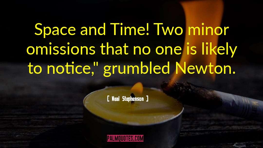 Neal Stephenson Quotes: Space and Time! Two minor