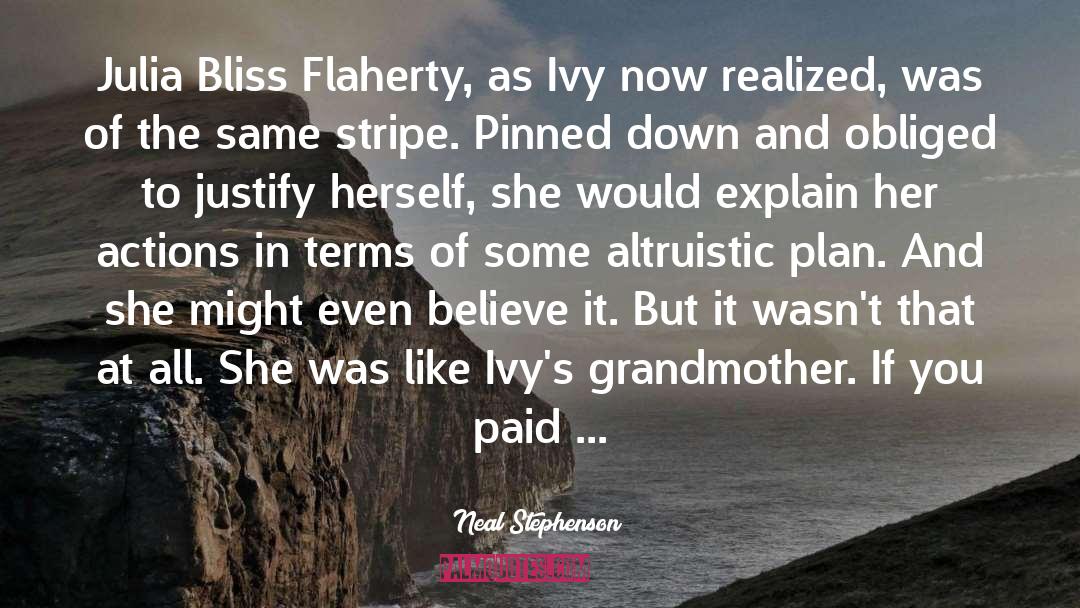 Neal Stephenson Quotes: Julia Bliss Flaherty, as Ivy