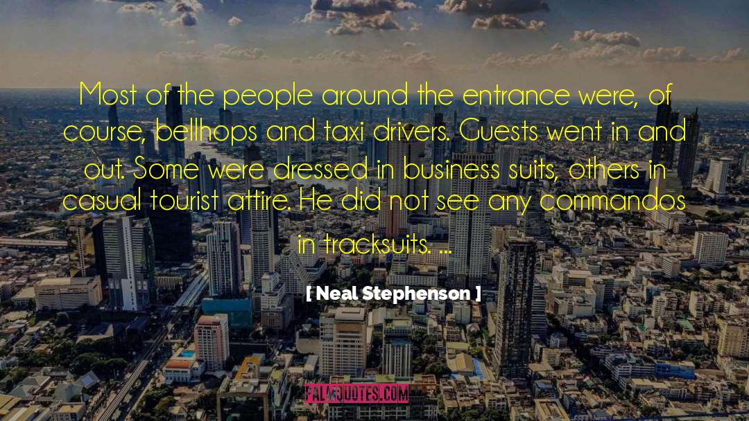 Neal Stephenson Quotes: Most of the people around