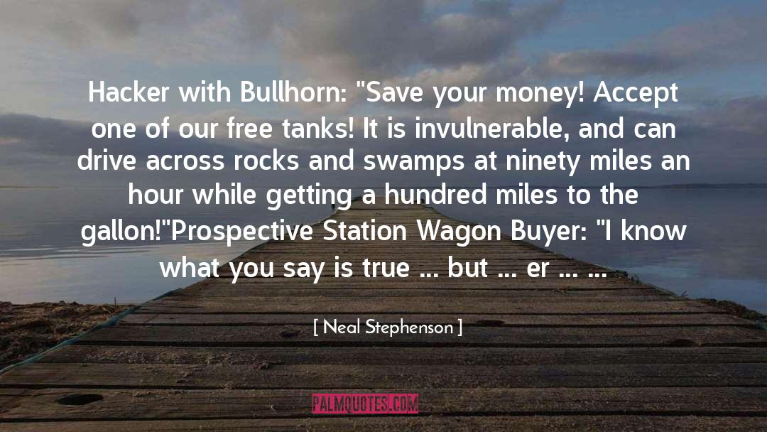 Neal Stephenson Quotes: Hacker with Bullhorn: 