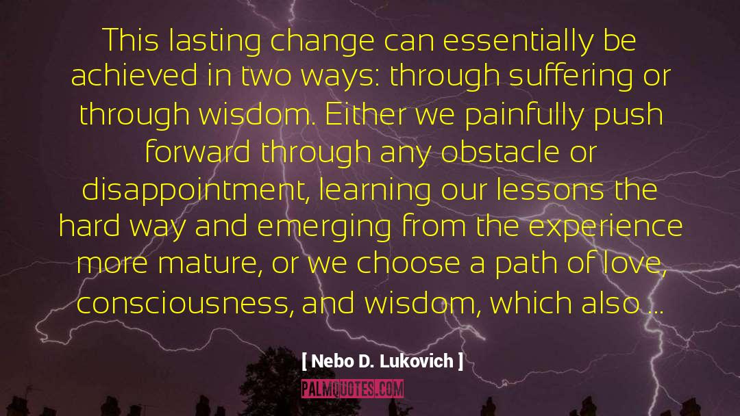 Nebo D. Lukovich Quotes: This lasting change can essentially