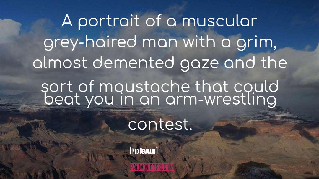 Ned Beauman Quotes: A portrait of a muscular