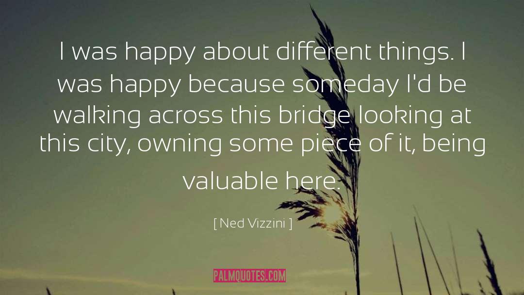Ned Vizzini Quotes: I was happy about different