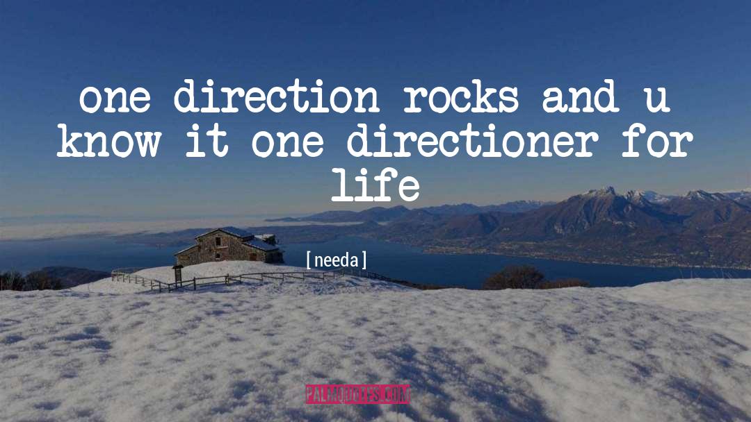 Needa Quotes: one direction rocks <br />and