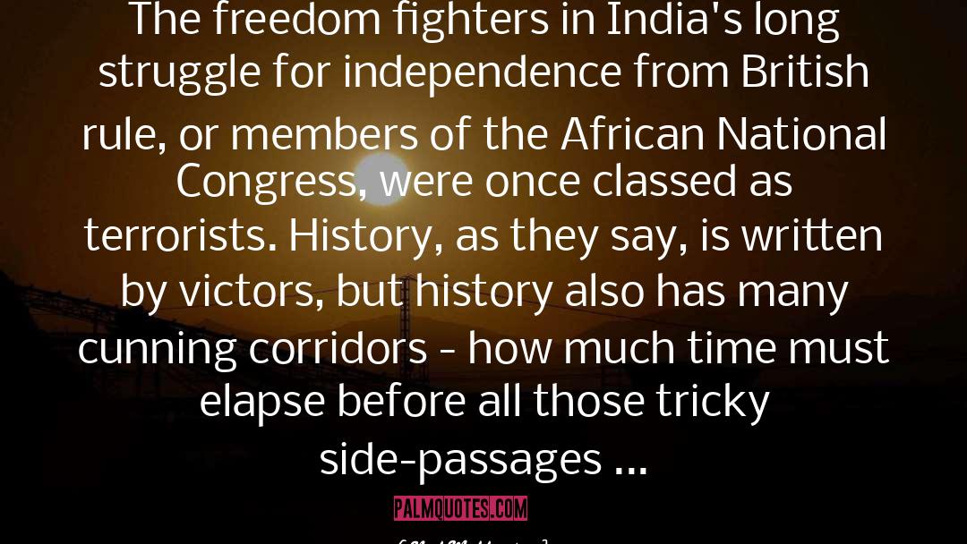 Neel Mukherjee Quotes: The freedom fighters in India's