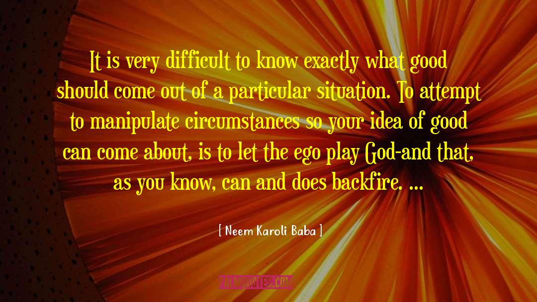 Neem Karoli Baba Quotes: It is very difficult to