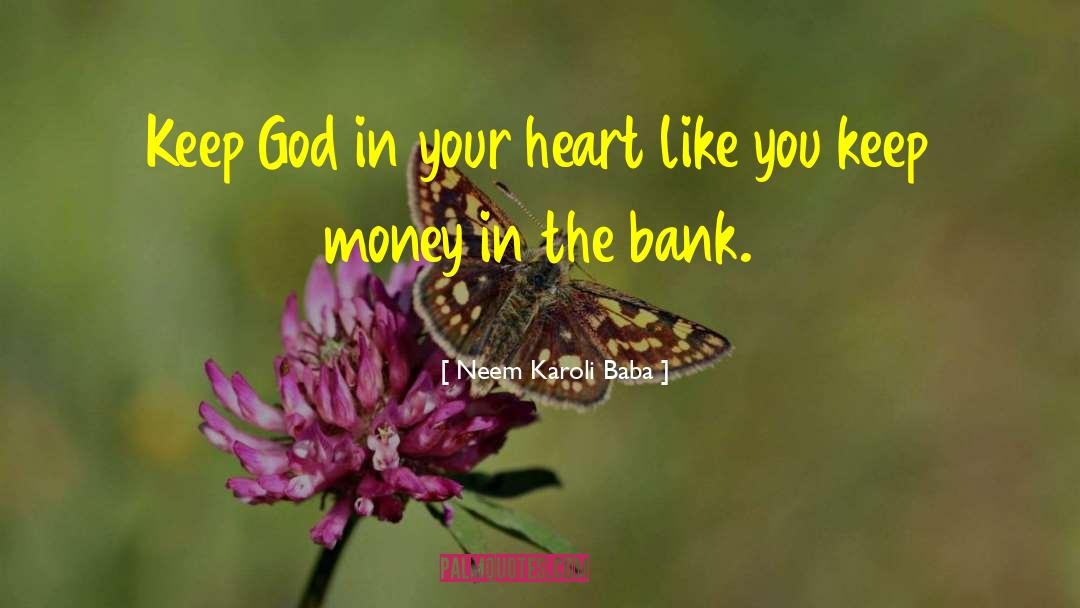 Neem Karoli Baba Quotes: Keep God in your heart