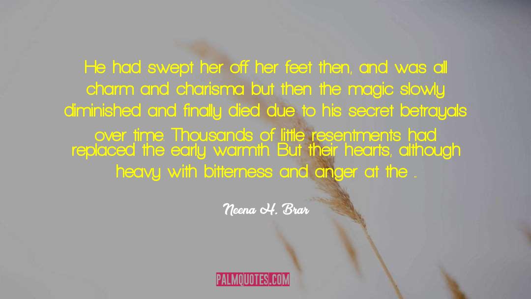 Neena H. Brar Quotes: He had swept her off