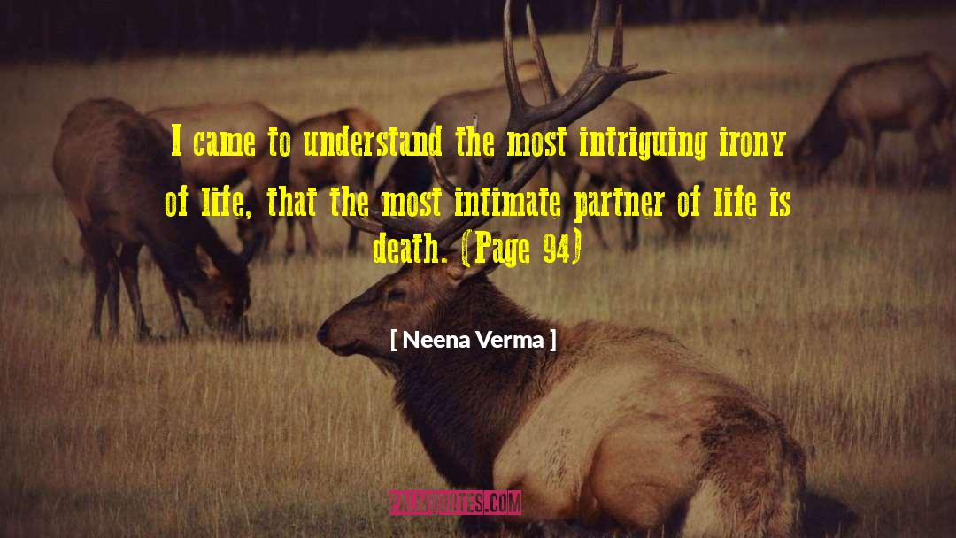 Neena Verma Quotes: I came to understand the