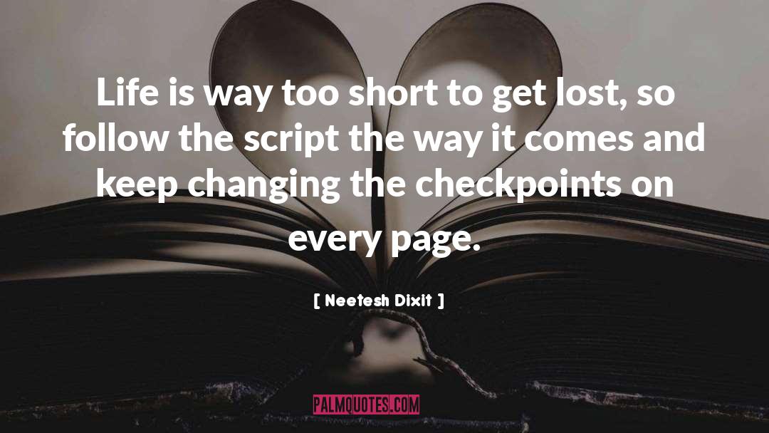 Neetesh Dixit Quotes: Life is way too short