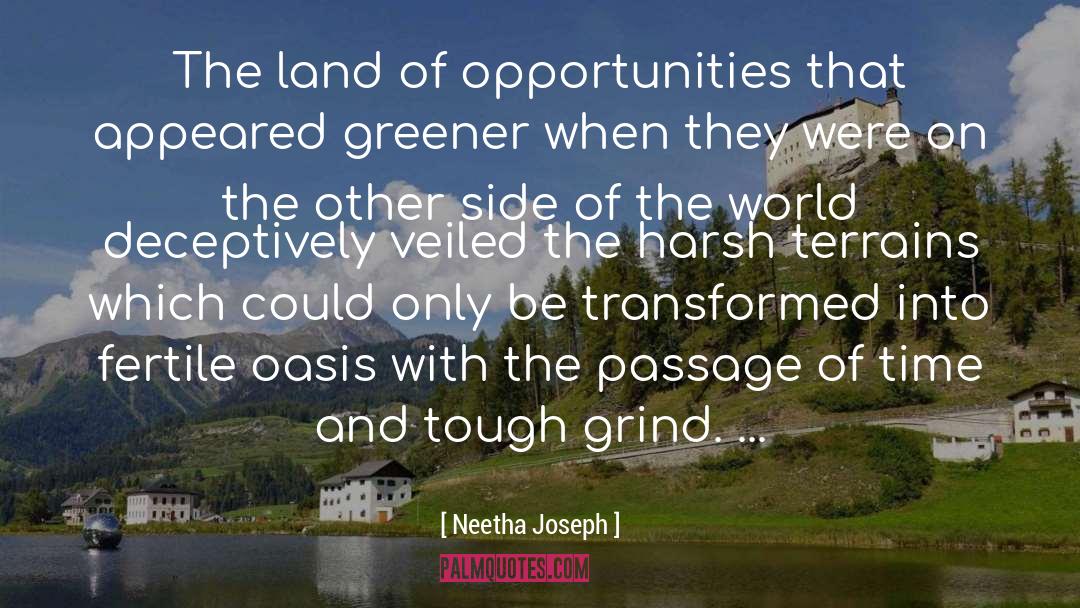 Neetha Joseph Quotes: The land of opportunities that