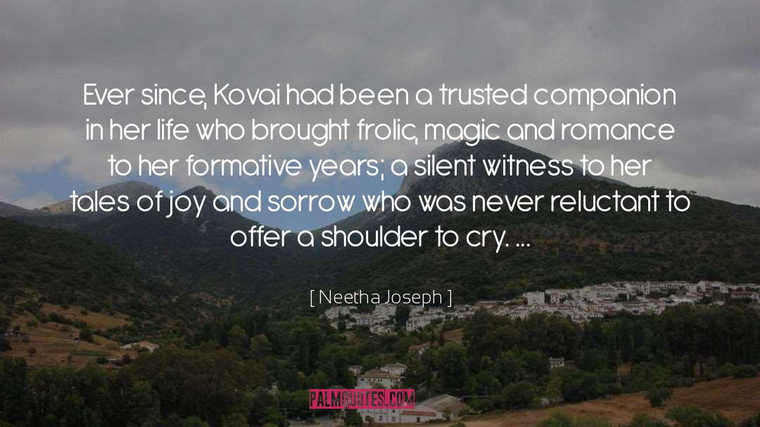 Neetha Joseph Quotes: Ever since, Kovai had been