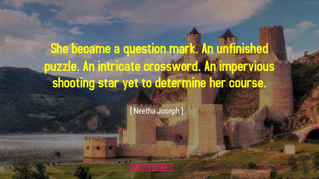 Neetha Joseph Quotes: She became a question mark.
