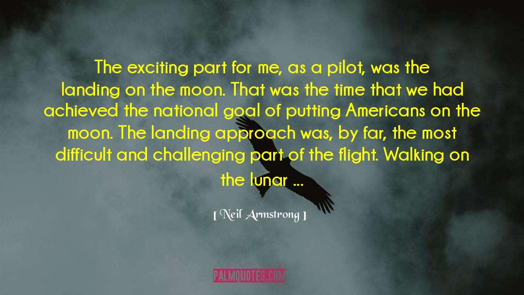 Neil Armstrong Quotes: The exciting part for me,