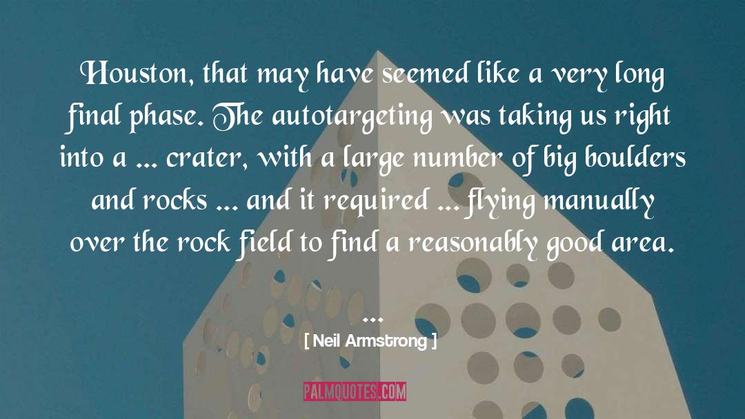 Neil Armstrong Quotes: Houston, that may have seemed