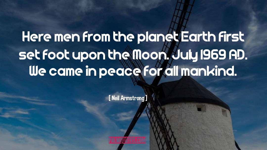 Neil Armstrong Quotes: Here men from the planet