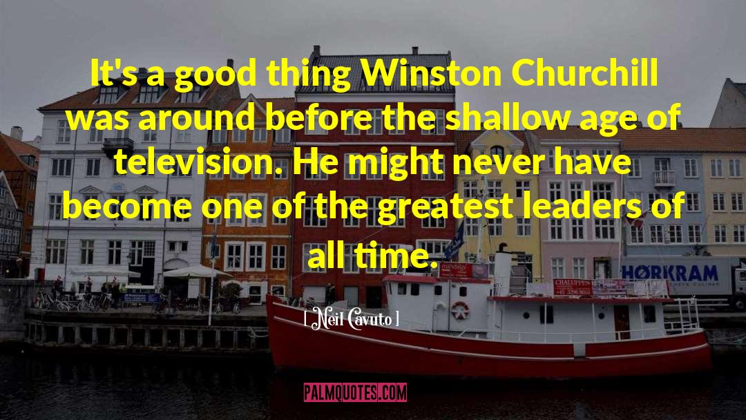 Neil Cavuto Quotes: It's a good thing Winston