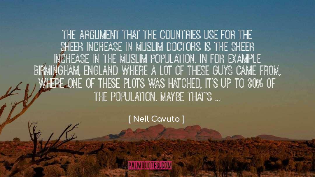 Neil Cavuto Quotes: The argument that the countries