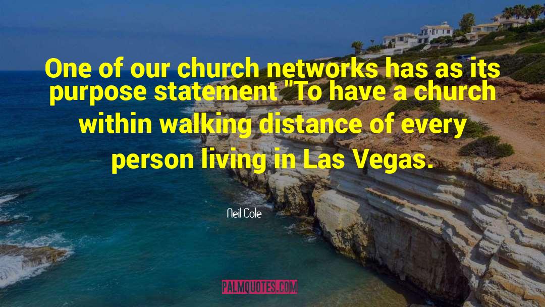 Neil Cole Quotes: One of our church networks