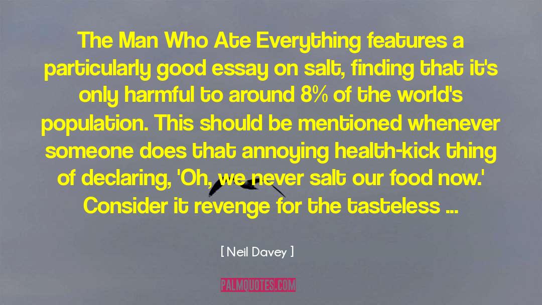 Neil Davey Quotes: The Man Who Ate Everything