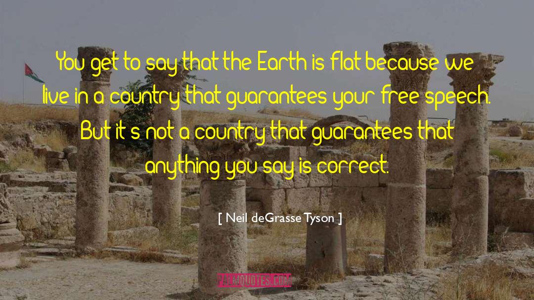 Neil DeGrasse Tyson Quotes: You get to say that