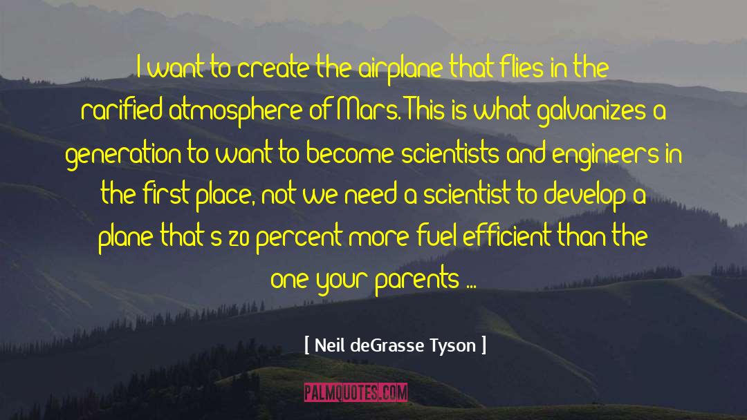 Neil DeGrasse Tyson Quotes: I want to create the