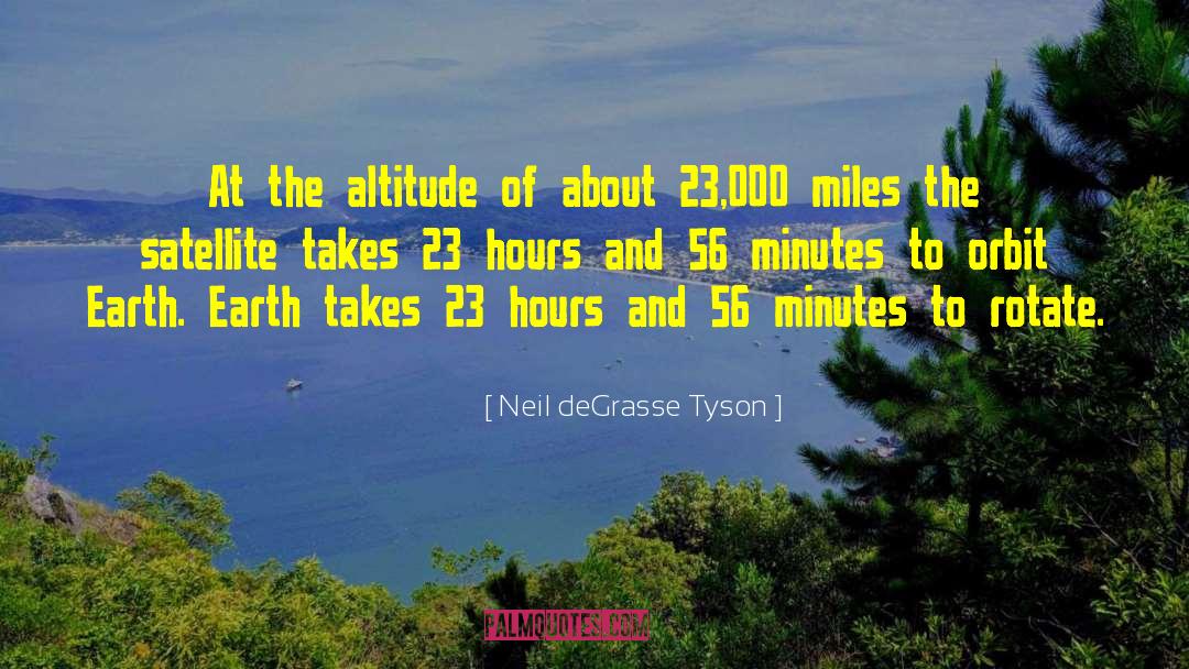 Neil DeGrasse Tyson Quotes: At the altitude of about