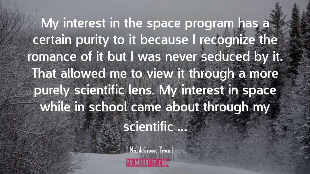 Neil DeGrasse Tyson Quotes: My interest in the space