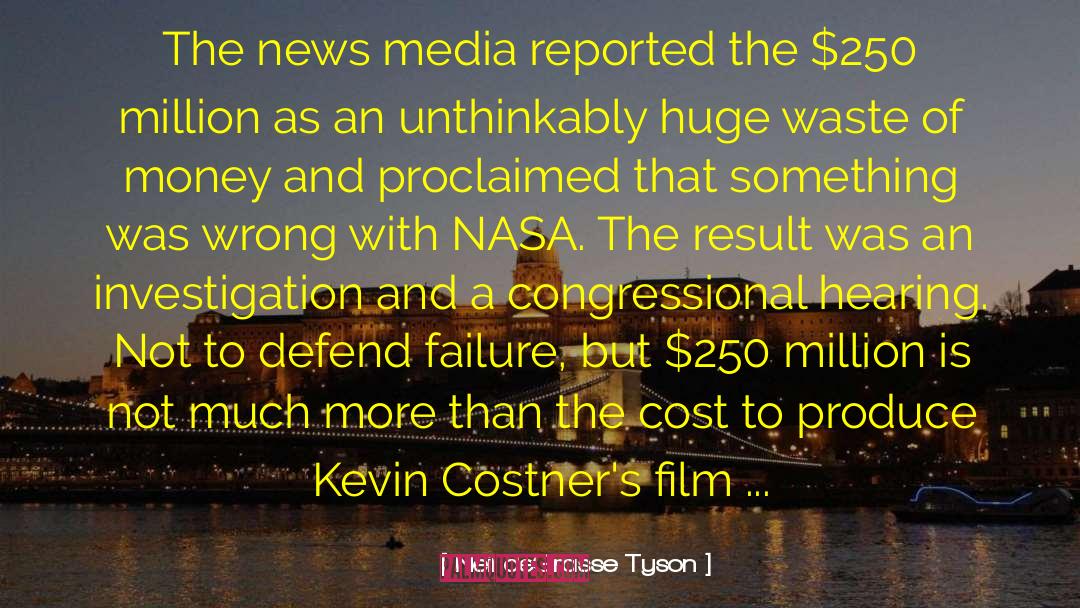 Neil DeGrasse Tyson Quotes: The news media reported the