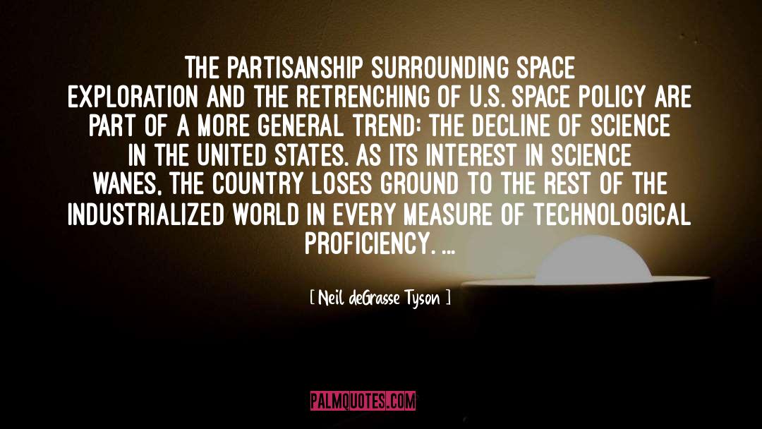 Neil DeGrasse Tyson Quotes: The partisanship surrounding space exploration