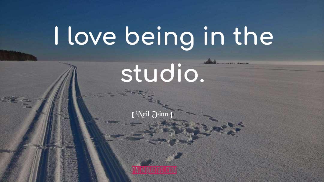 Neil Finn Quotes: I love being in the