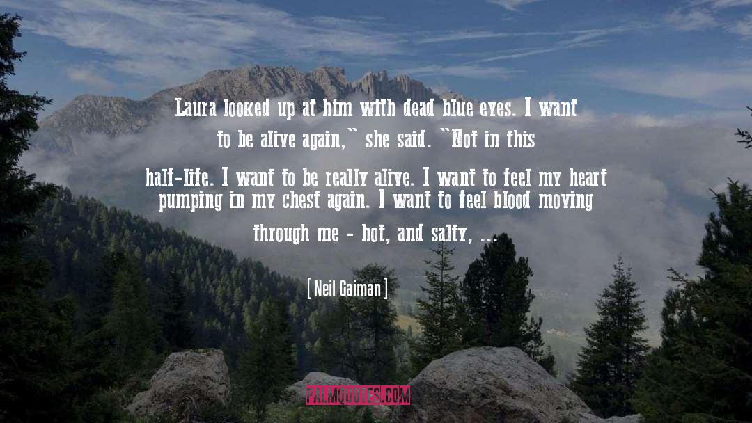 Neil Gaiman Quotes: Laura looked up at him