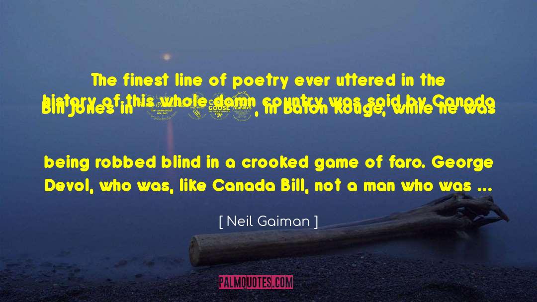 Neil Gaiman Quotes: The finest line of poetry