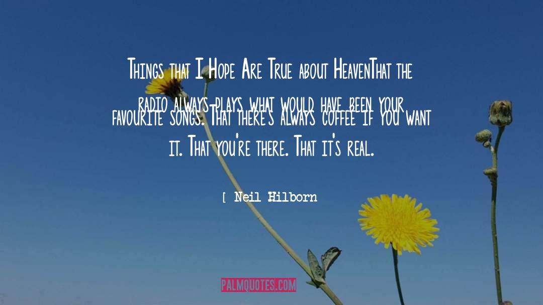Neil Hilborn Quotes: Things that I Hope Are