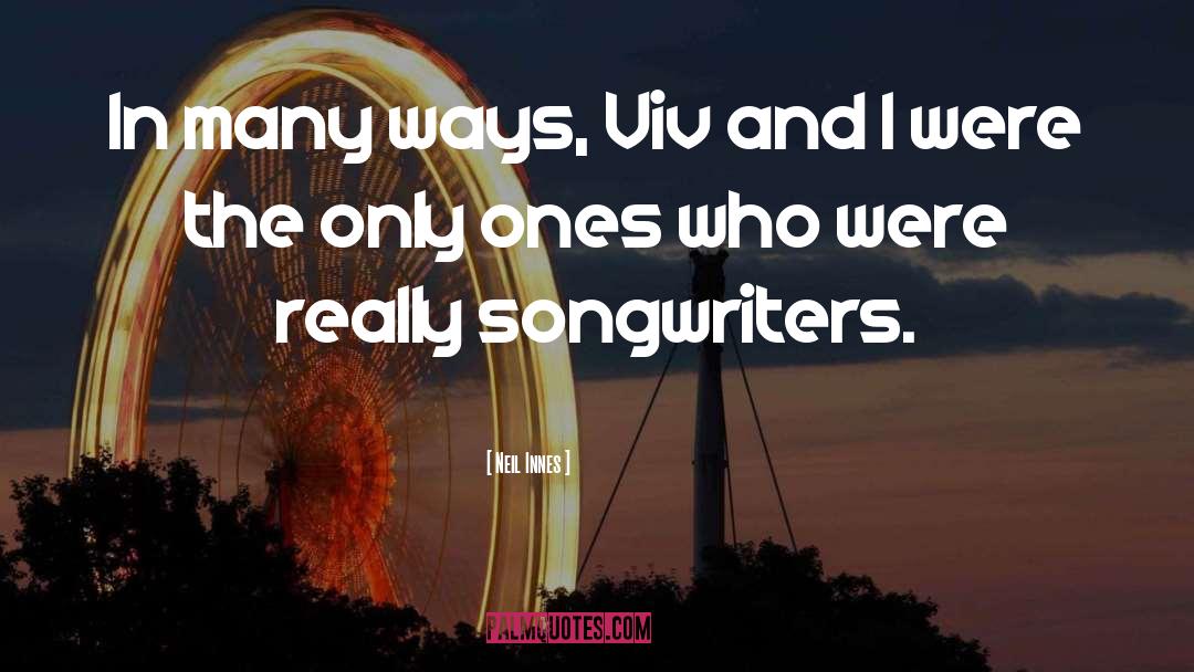 Neil Innes Quotes: In many ways, Viv and