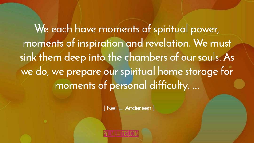 Neil L. Andersen Quotes: We each have moments of