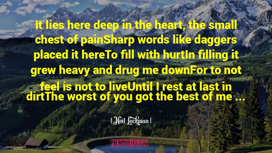 Neil Leckman Quotes: It lies here deep in